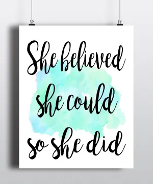 She believed she could so she did Quote Art Print - Unframed