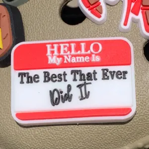 SHOE CHARMS - THE BEST THAT EVER DID IT