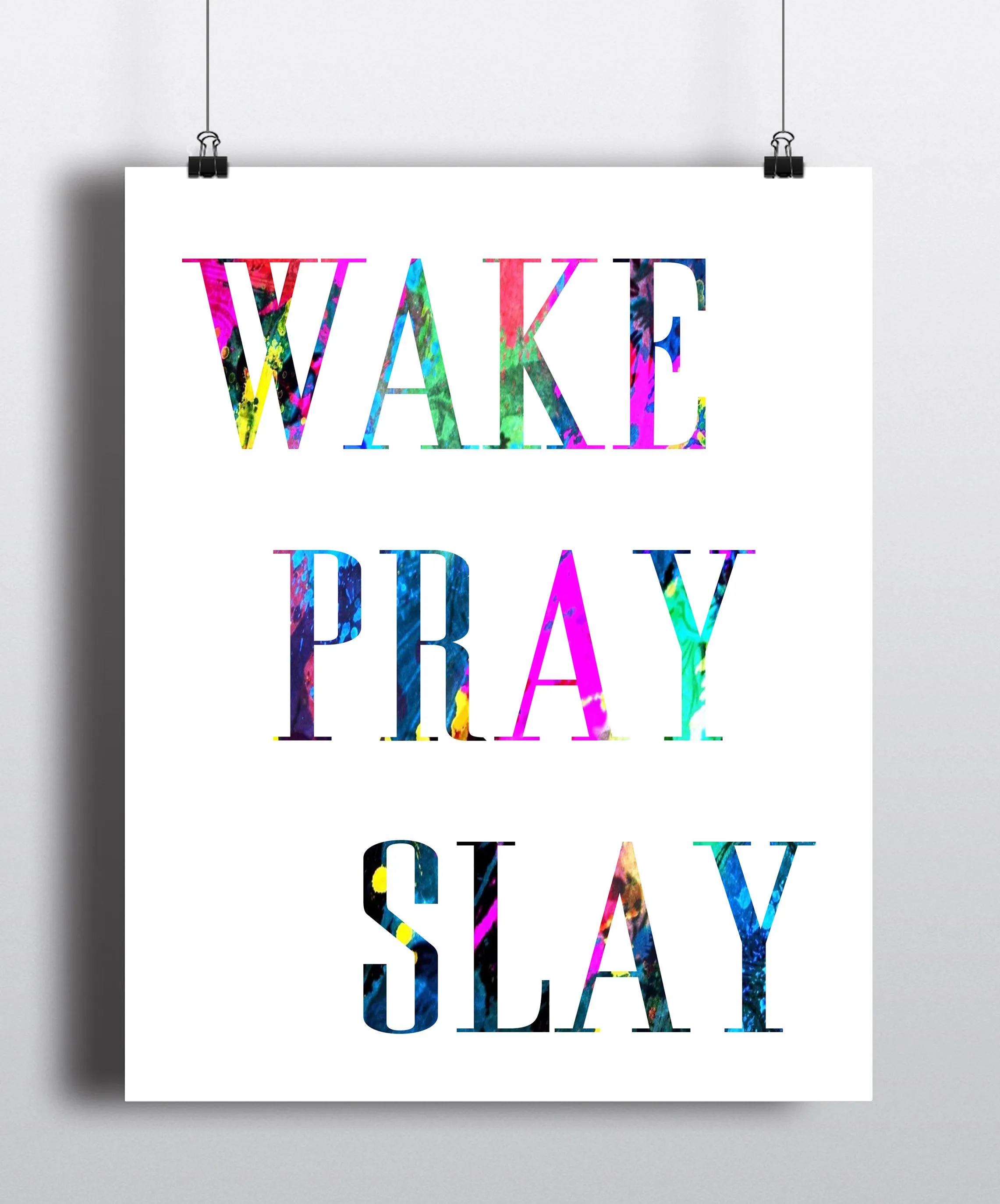 Wake Pray Slay Quote Art Print - Unframed