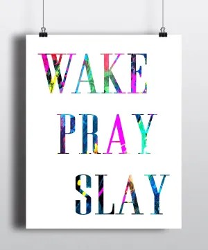Wake Pray Slay Quote Art Print - Unframed