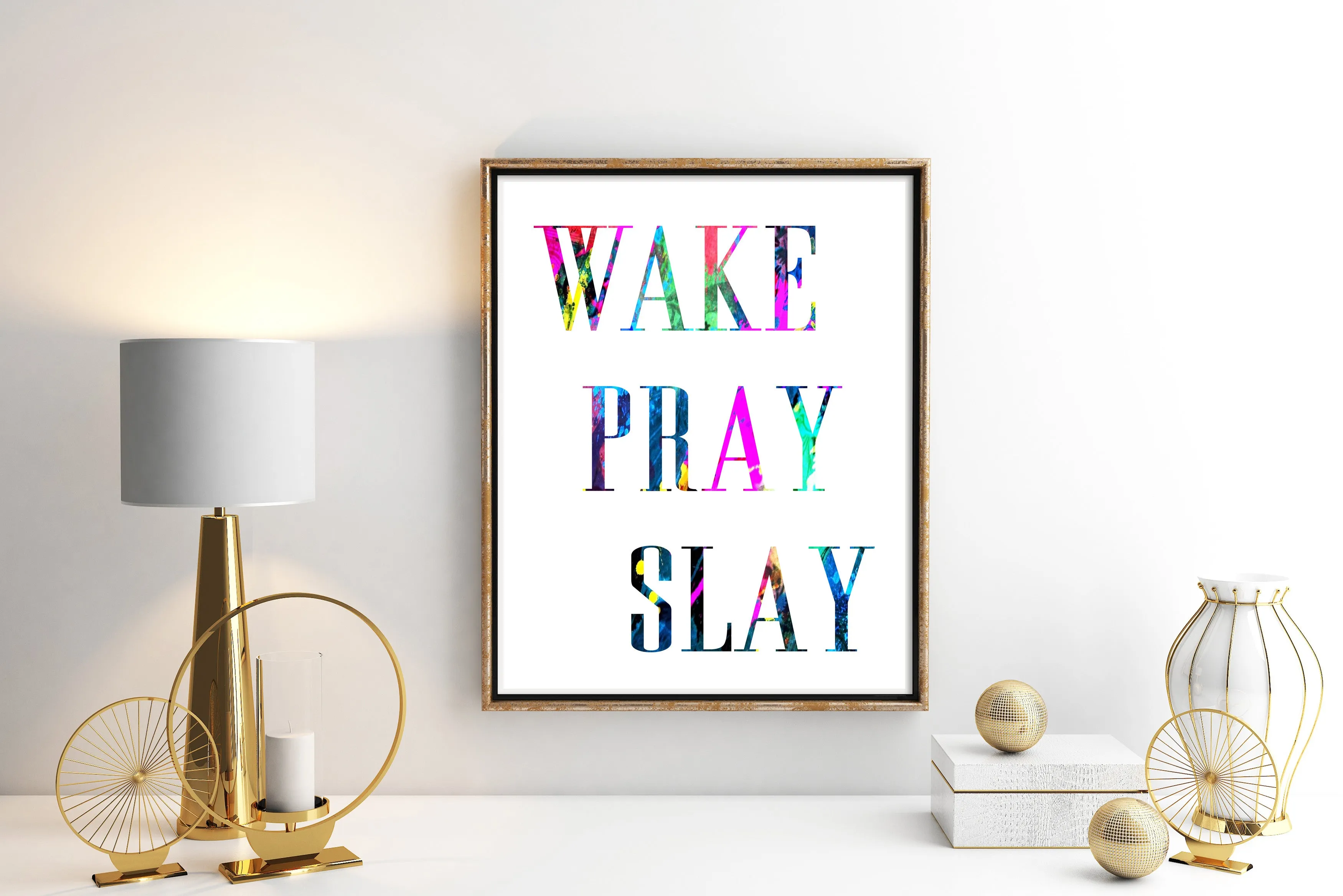 Wake Pray Slay Quote Art Print - Unframed
